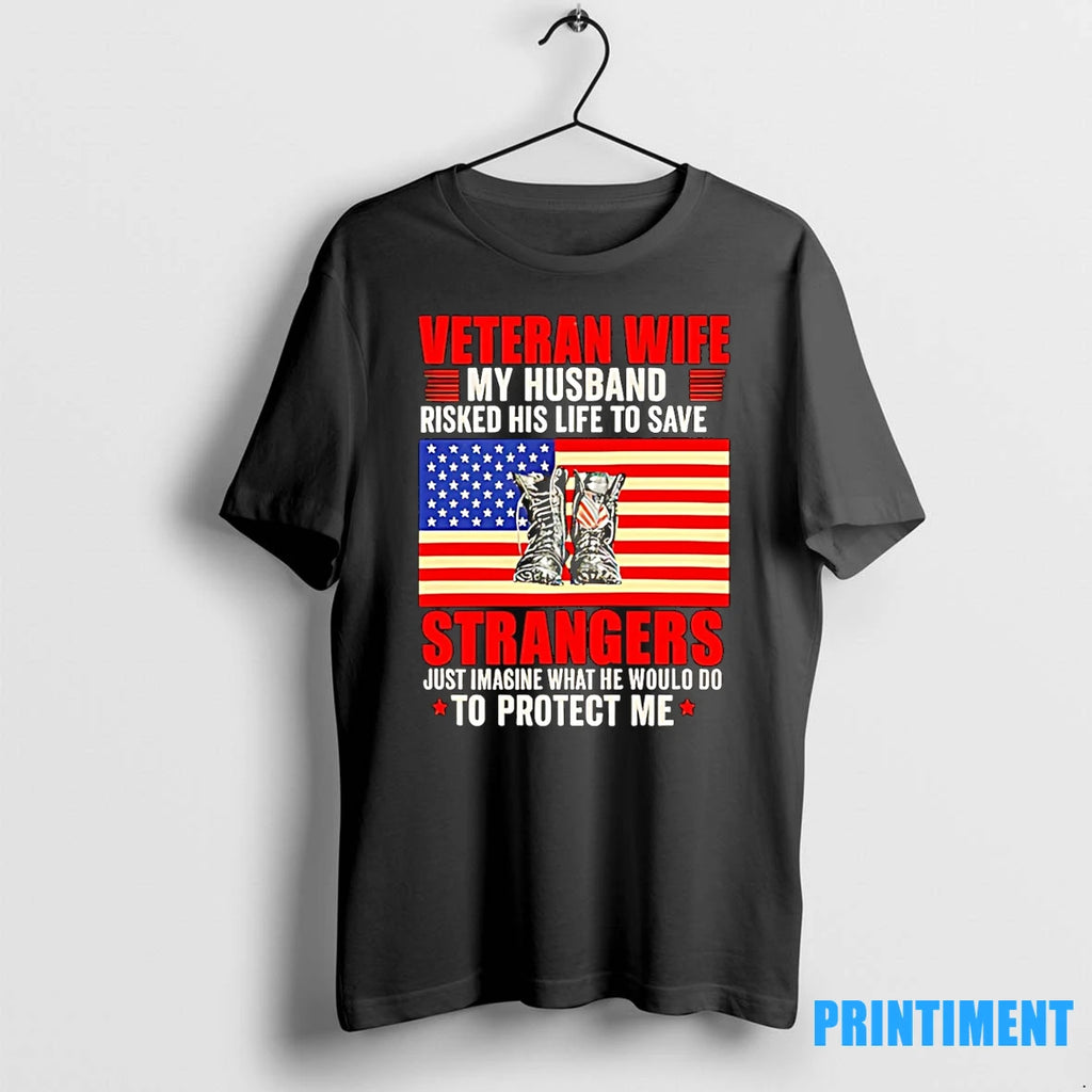 Veteran Wife My Husband Risked His Life To Save Strangers Tshirts Sweater