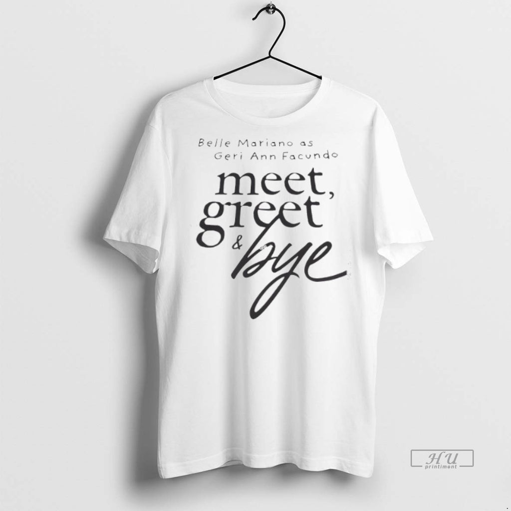 Viral Belle Mariano As Geri Ann Facundo Meet Greet And Bye Tee Shirt Sweater