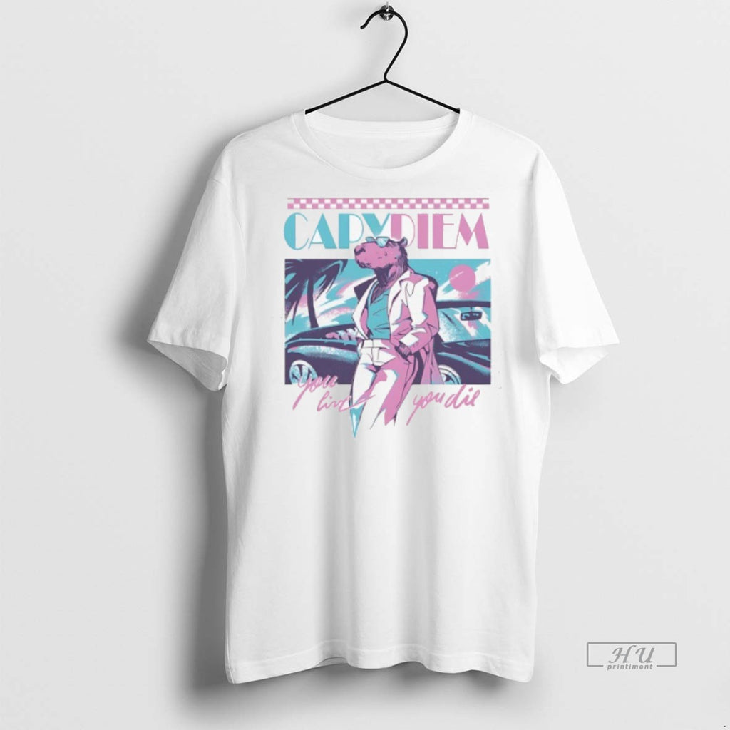 Viral Capydiem You Live You Die Tee Shirt Sweater