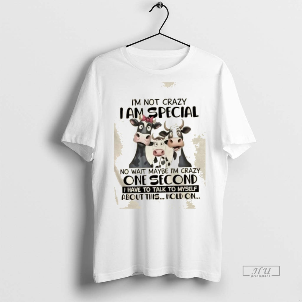 Viral Cows Im Not Crazy I Am Special No Wait Maybe Im Crazy One Second