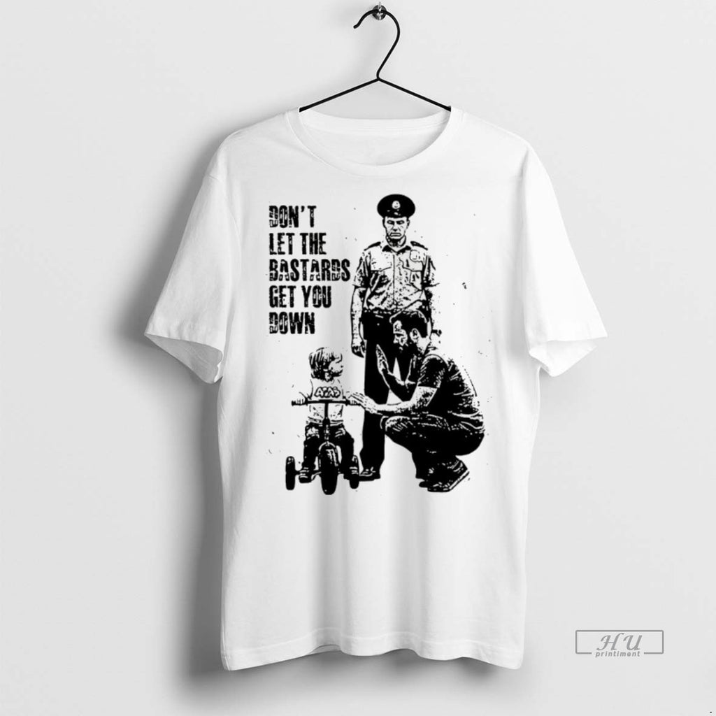 Viral Dont Let The Bastards Get You Down Tee Shirt Sweater