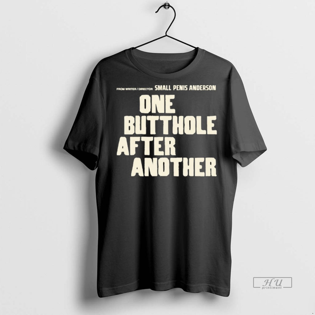 Viral From Writer Director Small Penis Anderson One Butthole After Another Tee Shirt Sweater