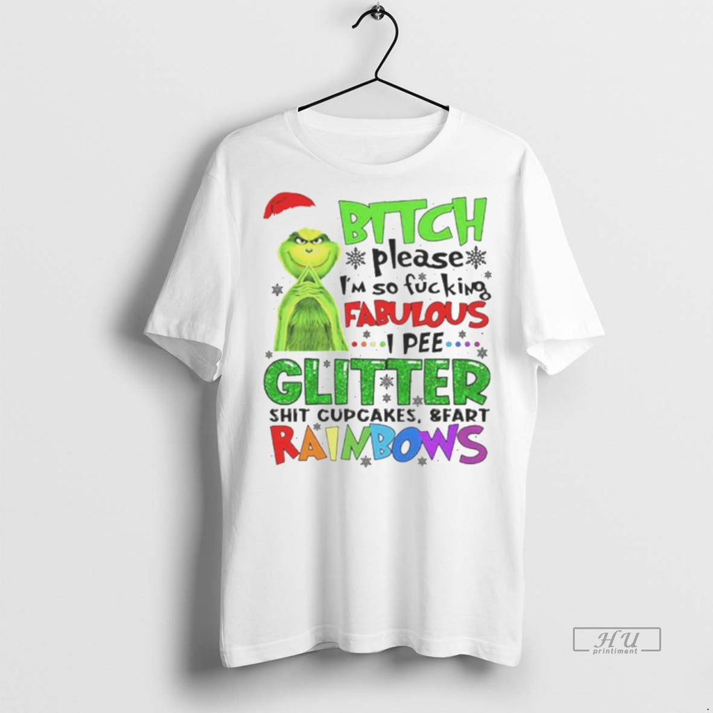 Viral Grinch Christmas Bitch Please Im So Fucking Fabulous White Tee Shirt Sweater