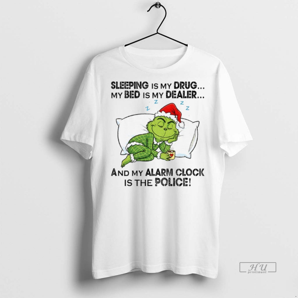 Viral Grinch Santa Hat Sleeping Is My Drug My Bed Is My Dealer And My
