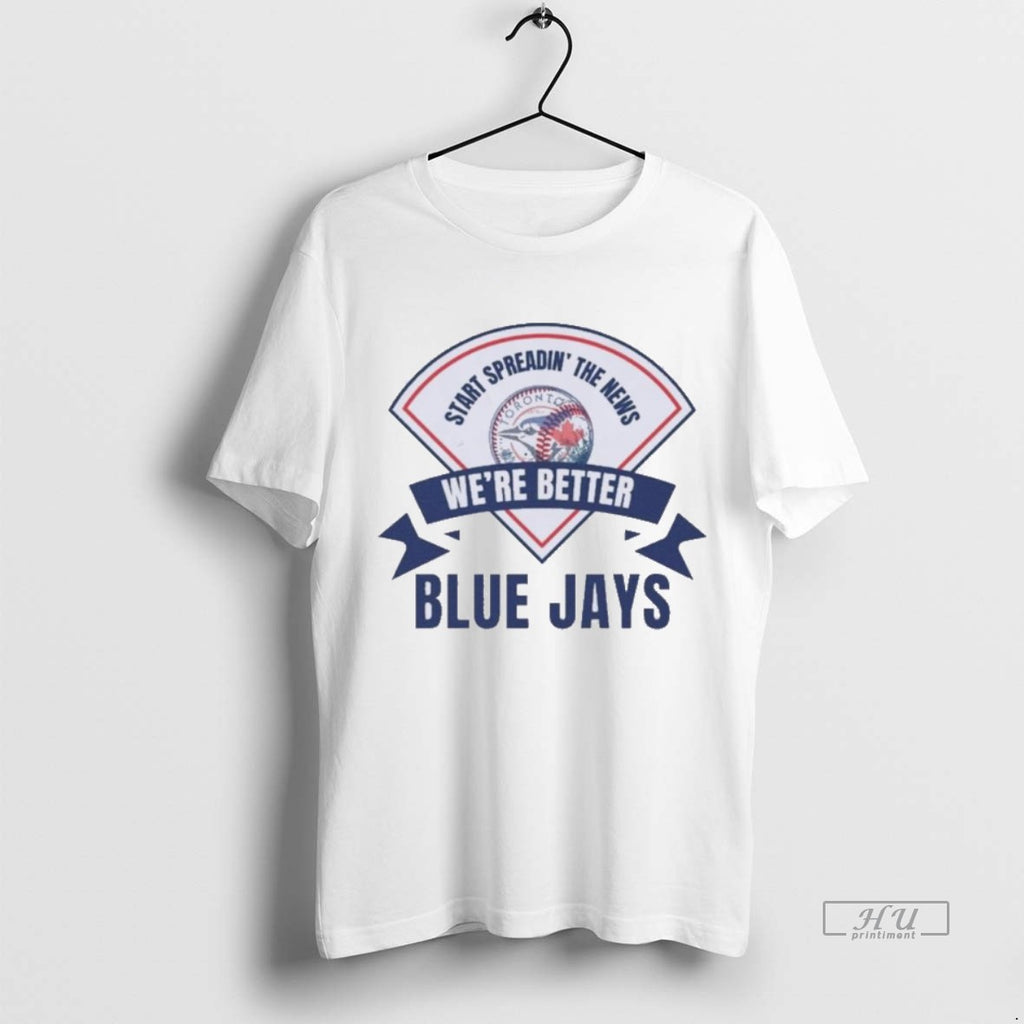 Viral Iconic Blue Jays Vs Yankees Start Spreading The News Were Better Tee Shirt Sweater
