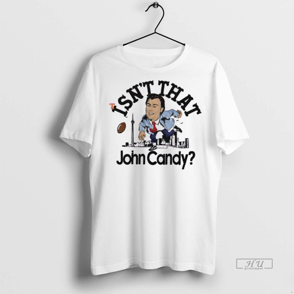 Viral Isnt That John Candy Tee Shirt Sweater