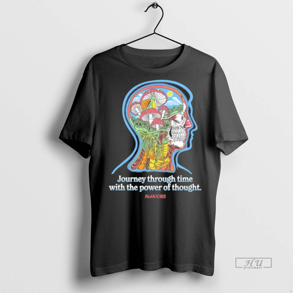 Viral Journey Through Time With The Power Of Thought No Hours Tee Shirt Sweater