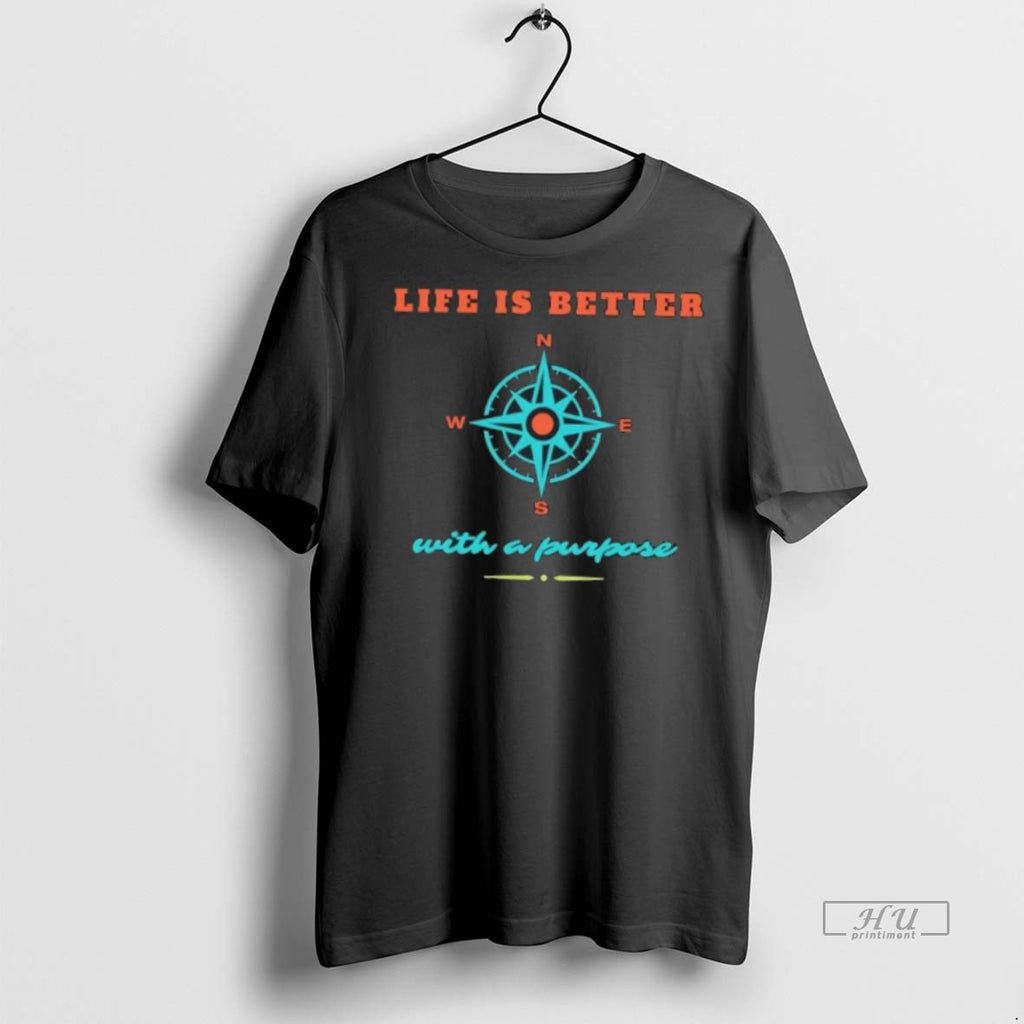 Viral Life Is Better With A Purpose Tee Shirt Sweater