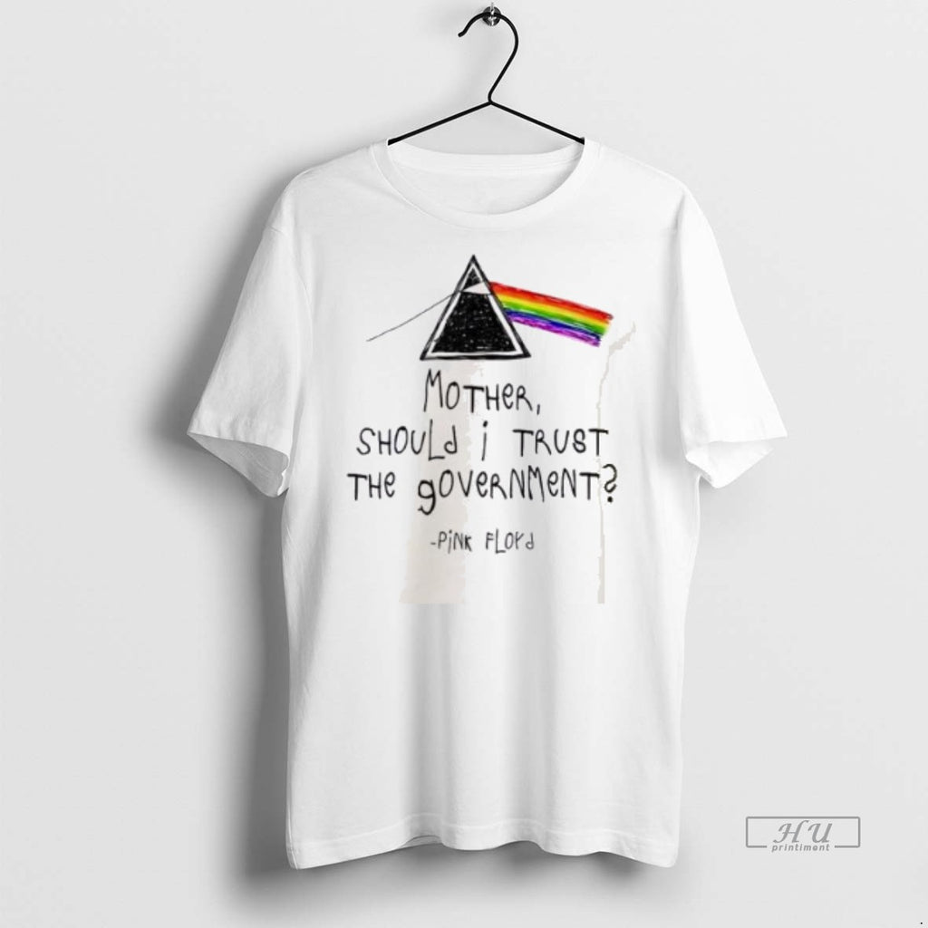 Viral Mother Should I Trust The Government Tee Shirt Sweater
