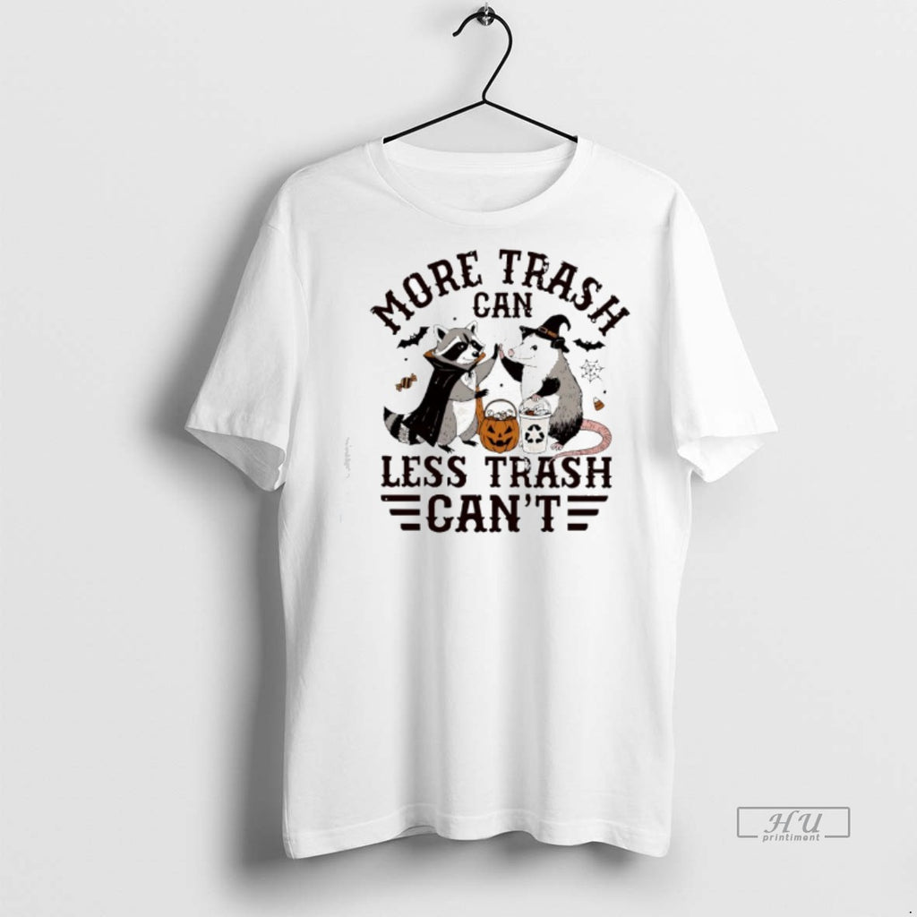 Viral Raccoons And Opossums More Trash Can Less Trash Cant Tee Shirt Sweater
