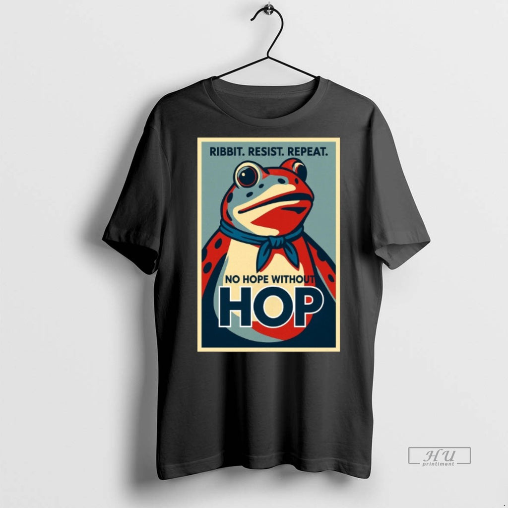 Viral Ribbit Resist Repeat No Hope Without Hop Portland Frog Tee Shirt Sweater