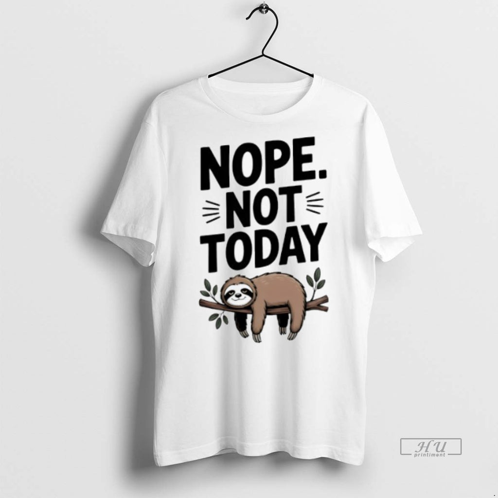 Viral Sloth Nope Not Today Tee Shirt Sweater