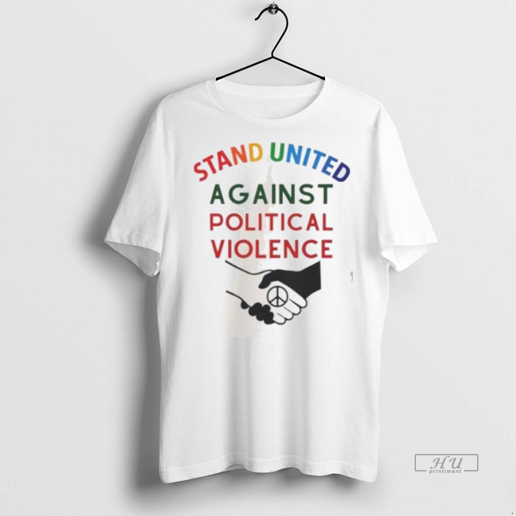 Viral Stand United Against Political Violence Tee Shirt Sweater