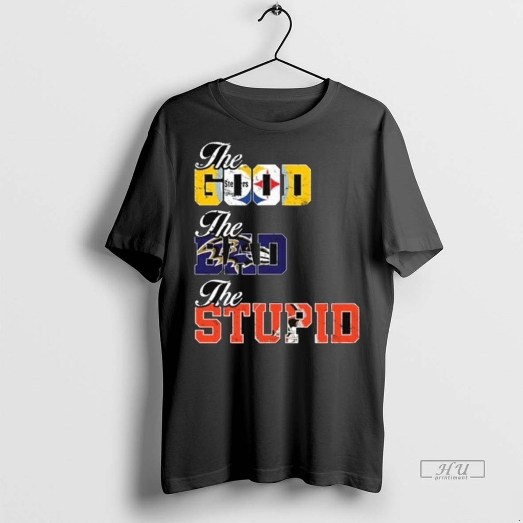 Viral The Good Steeler The Bad Ravens The Stupid Browns Long Sleve Tee Shirt Sweater