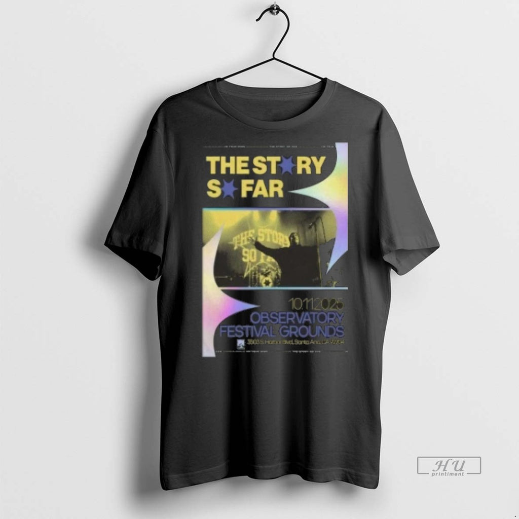 Viral The Story So Far Observatory Festival Grounds Santa Ana Ca October 11 2025 Tee