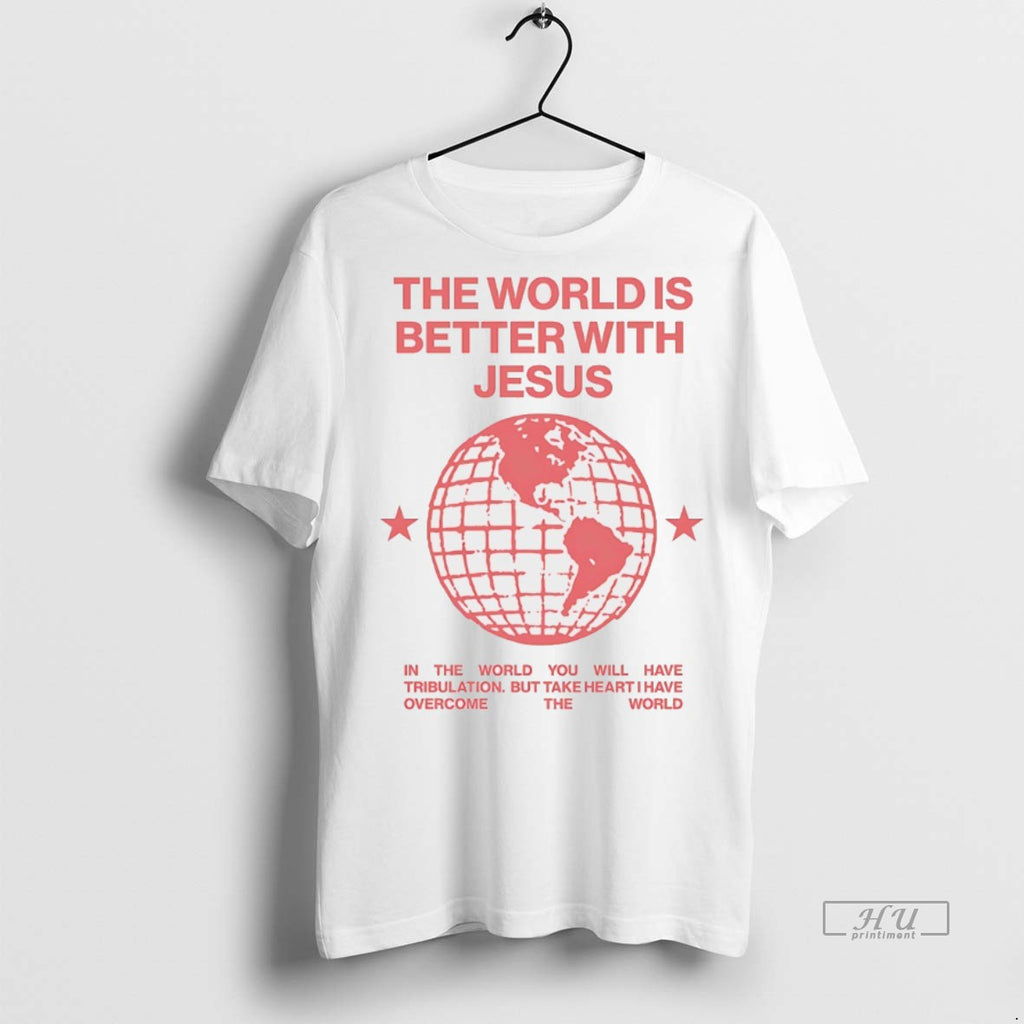 Viral The World Is Better With Jesus White Tee Shirt Sweater