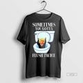 Viral Trump Toilet Sometimes You Gotta Flush Twice Tee Shirt Sweater