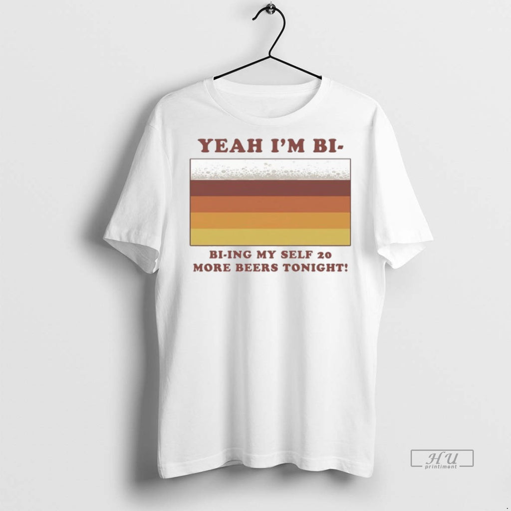 Viral Yeah Im Bi Bi Ying Myself 20 More Beers Tonight Tee Shirt Sweater