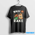 Wake And Rake Tshirts Sweater