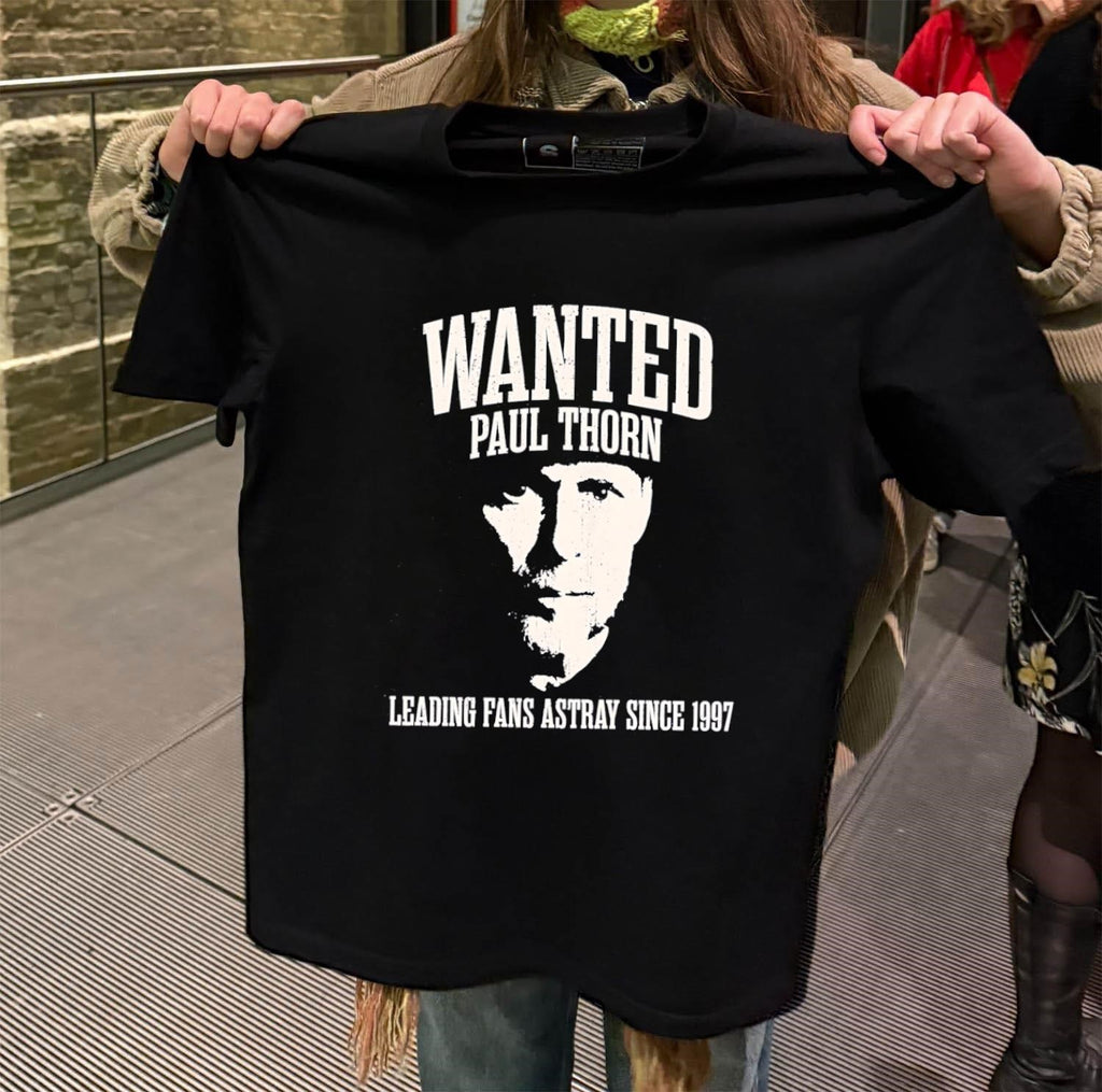 Wanted Paul Thorn Leading Fans Astray Since 1997 shirt