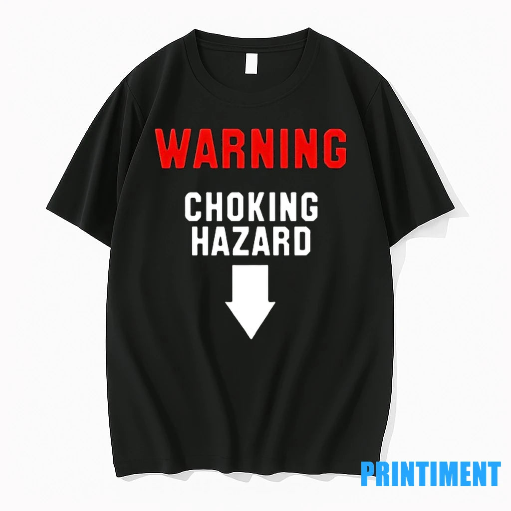 Warning Choking Hazard Tshirts Sweater