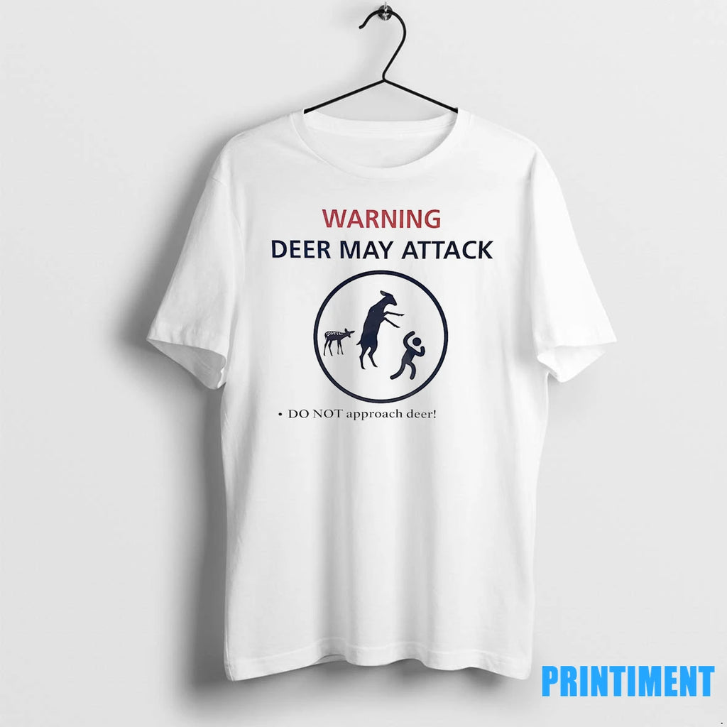 Warning Deer May Attack Do Not Approach Deer Tshirts Sweater