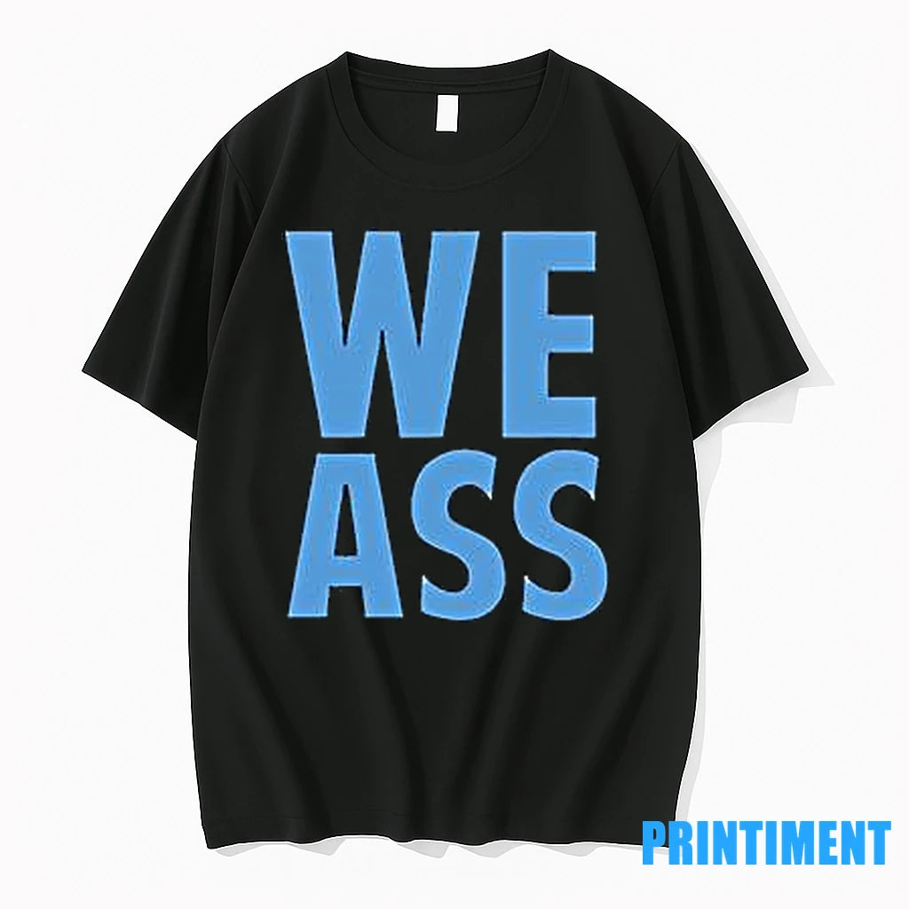 We Ass Tshirts Sweater