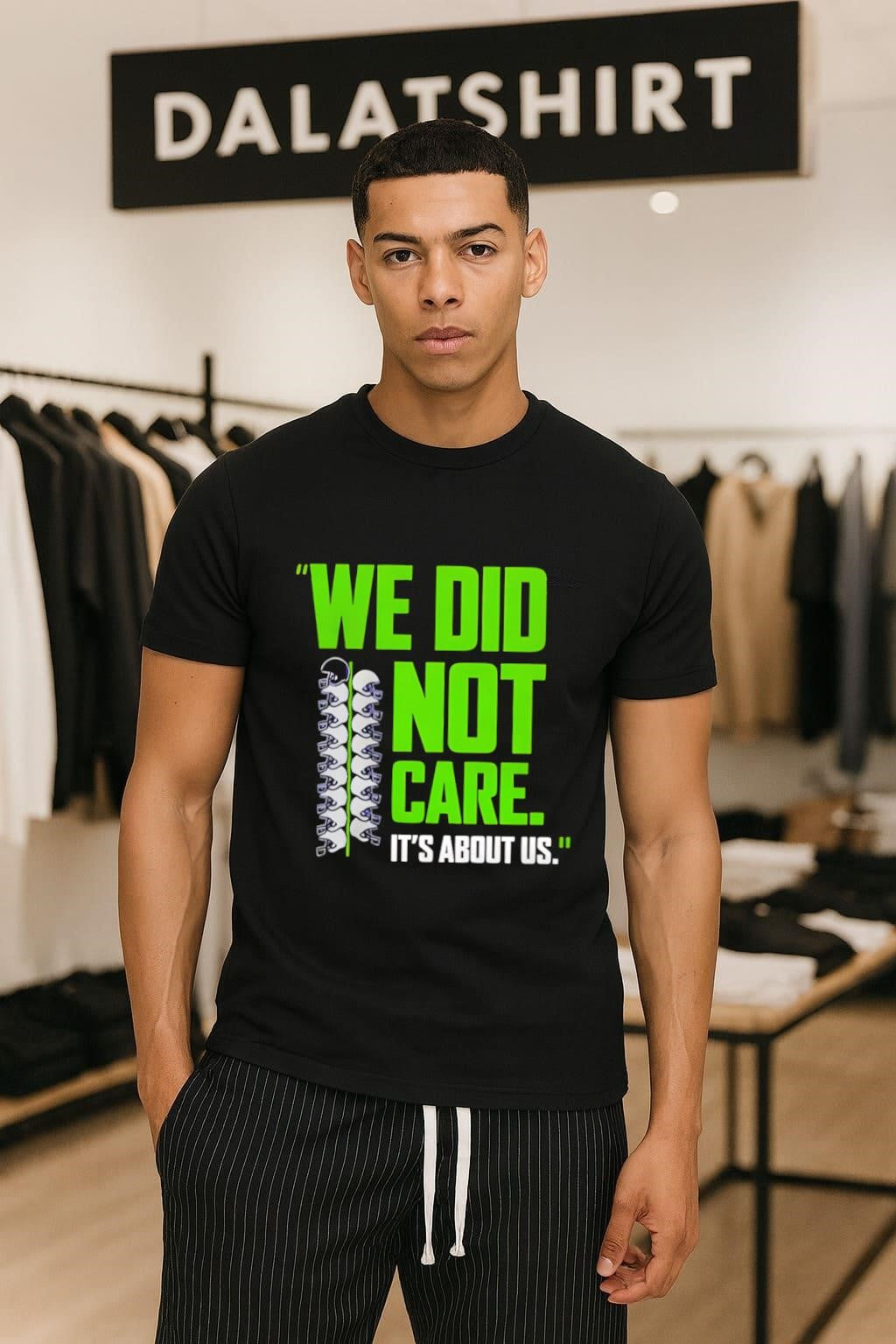 We Did Not Care It’s About Us. Seattle Football shirt