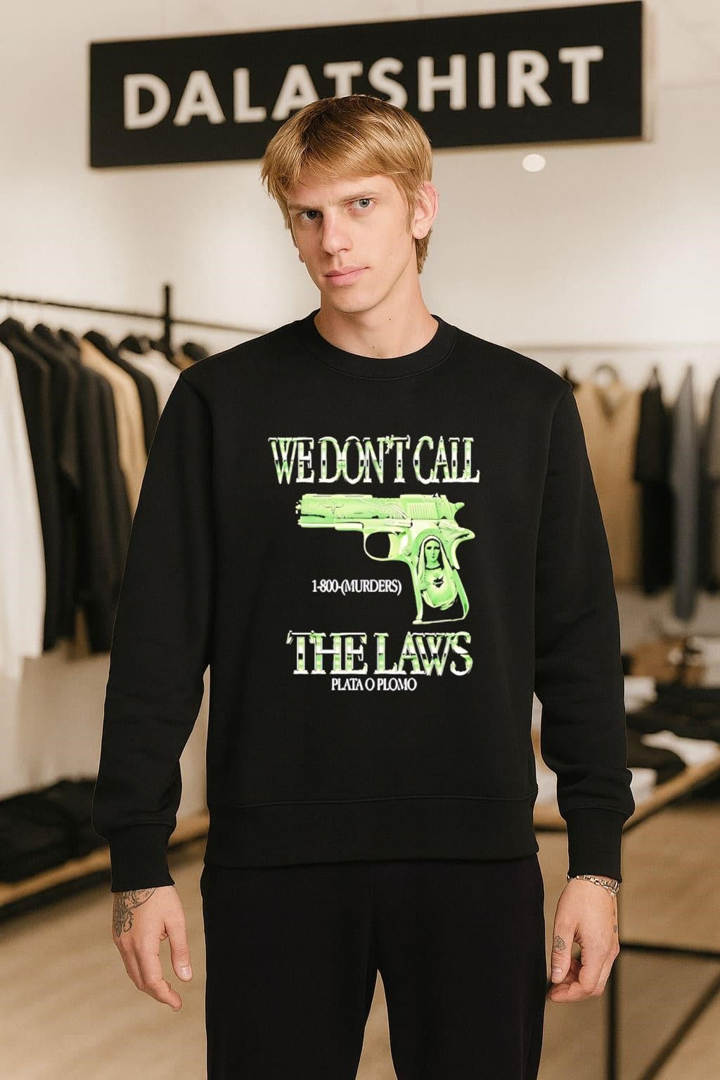 We Don’t Call 1-800-Murders The Laws Plata O Plomo Gun Virgin Mary shirt