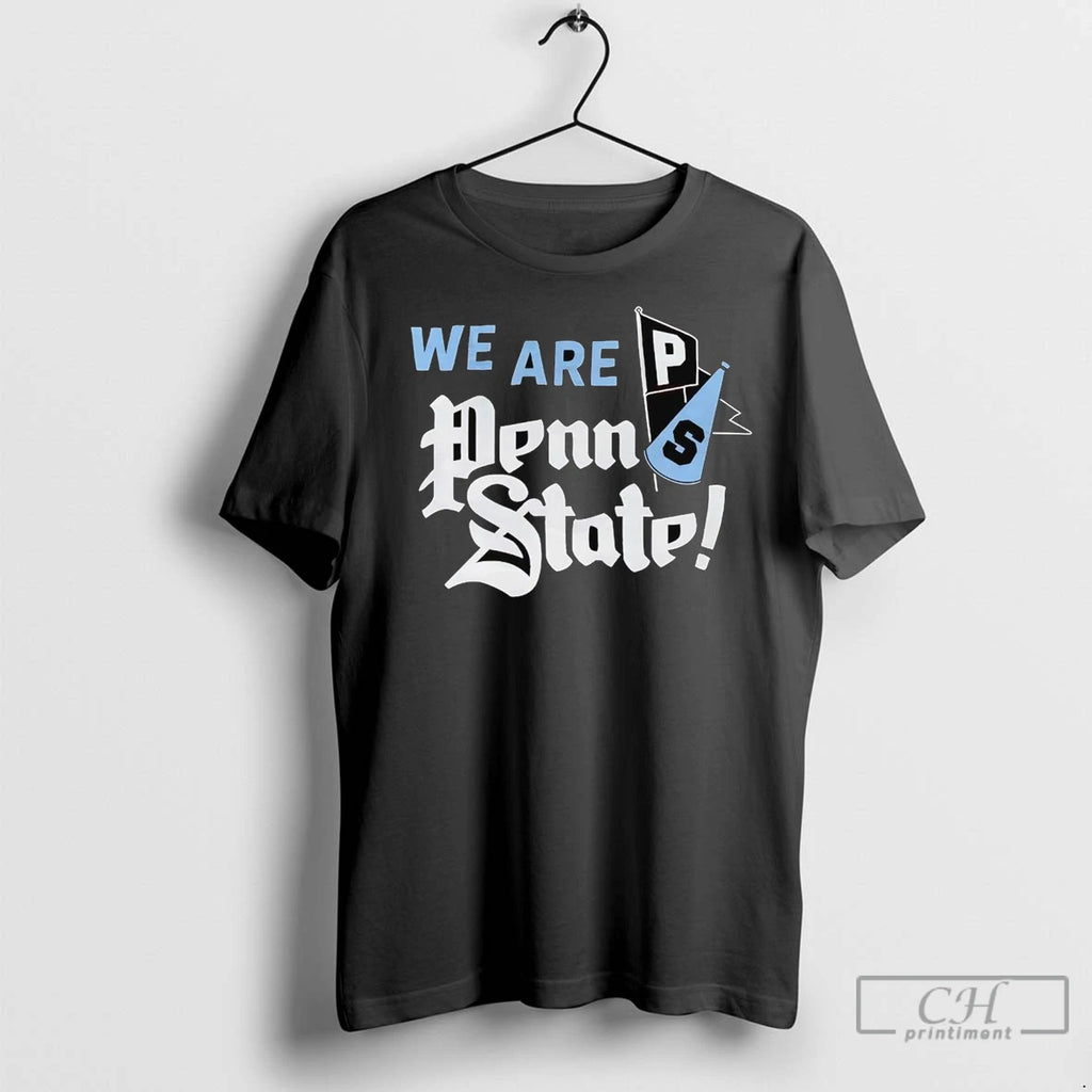 We Are Penn State Nittany Lions T Shirts