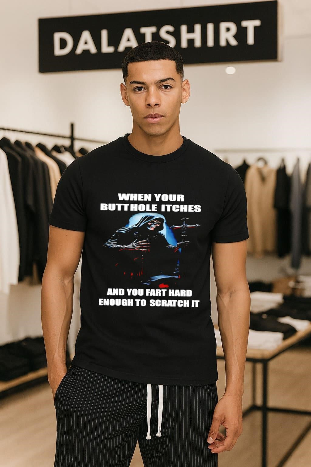 When your butthole itches and you fart hard enough to scratch it shirt
