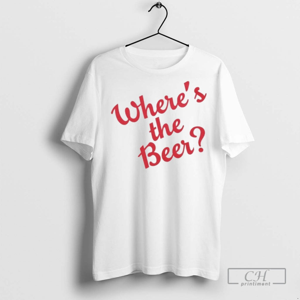 Wheres The Beer T Shirts