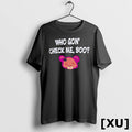 Who Gon Check Me Boo Tshirts Sweater