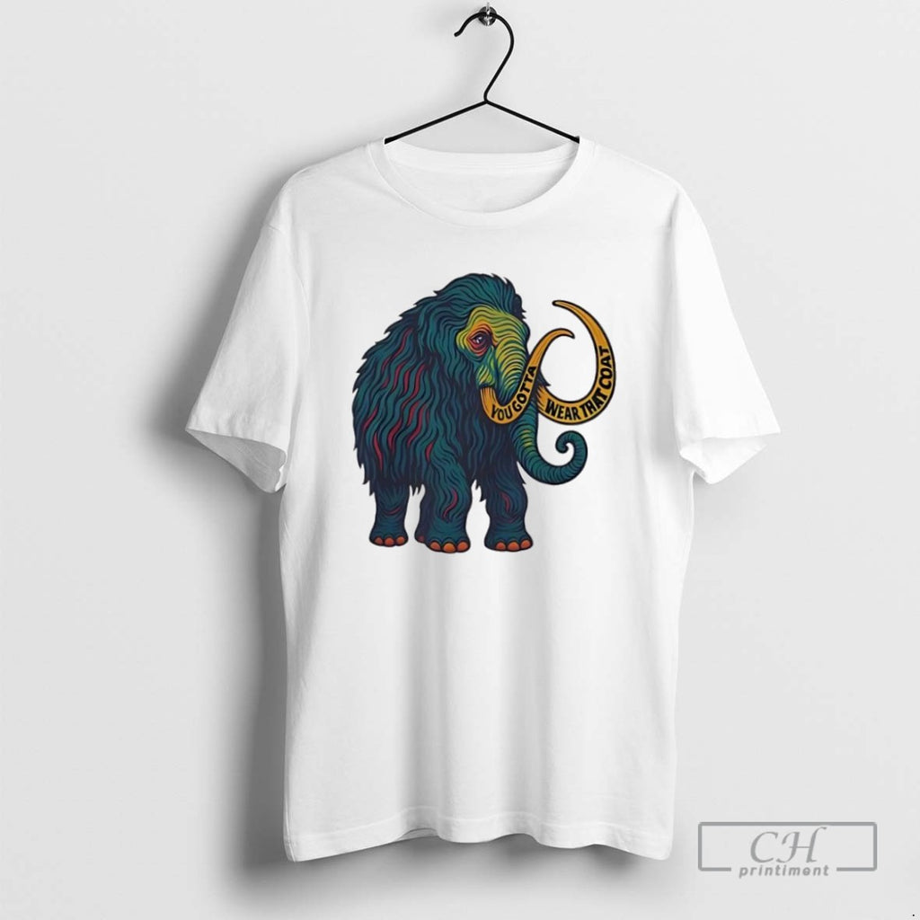 Widespread Panic Big Wooly Mammoth Yougota Wear That Coat T Shirts