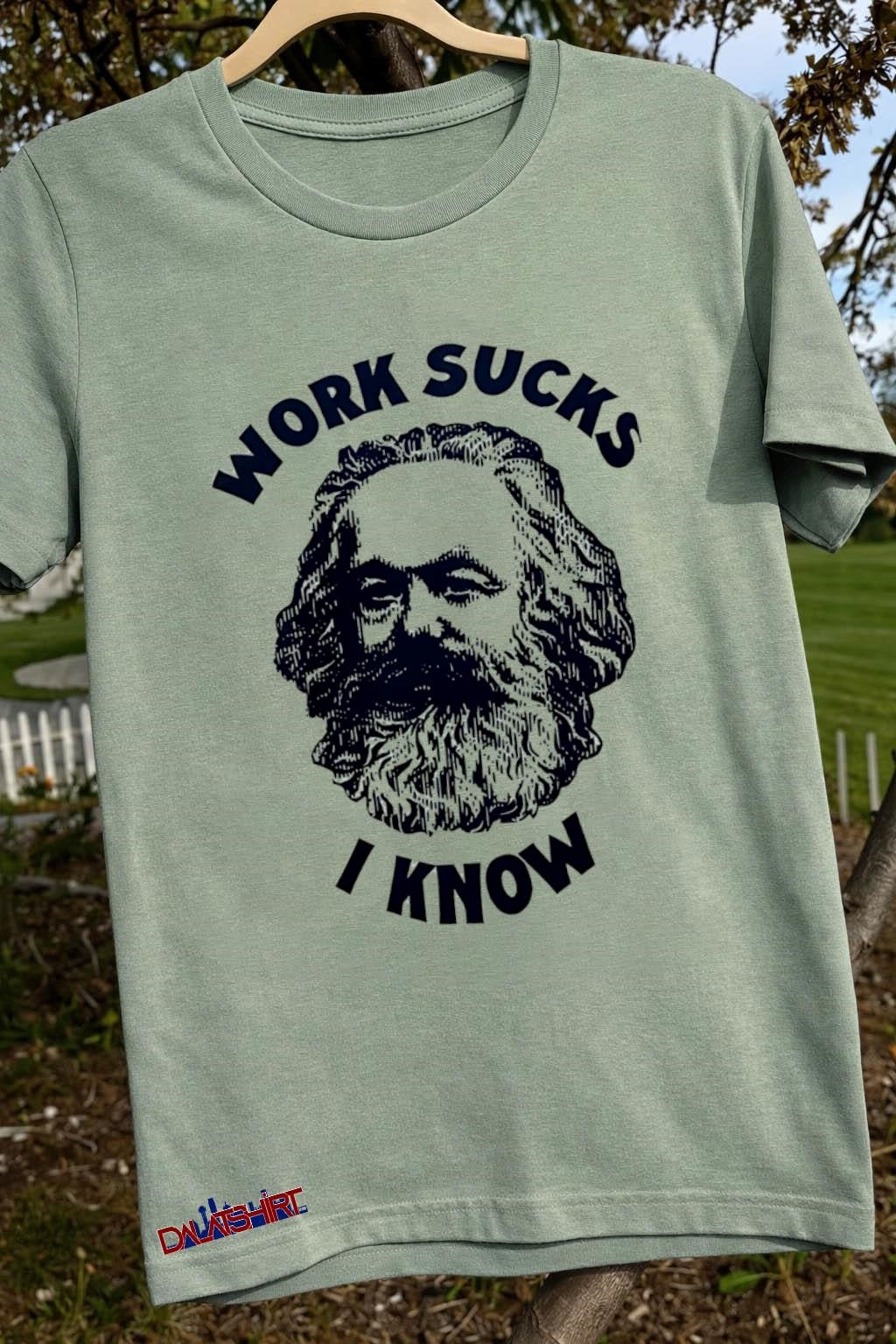 Work Sucks I Know Karl Marx Portrait shirt