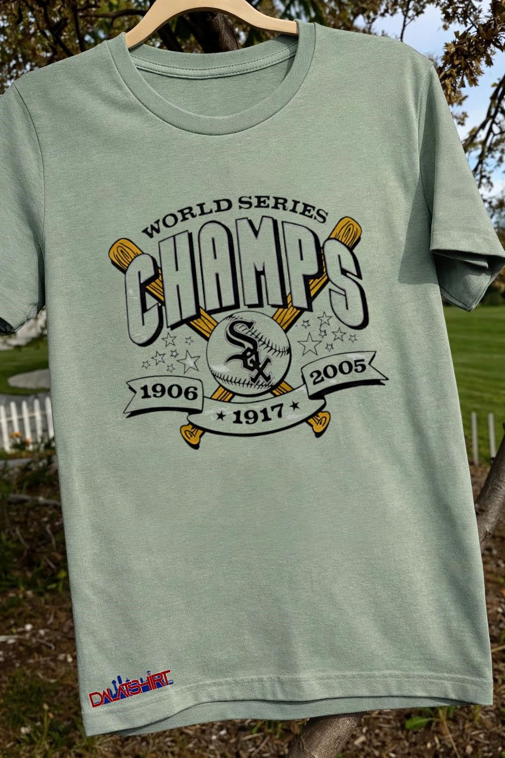 World Series Champs Chicago White Sox 1906 1917 2005 shirt
