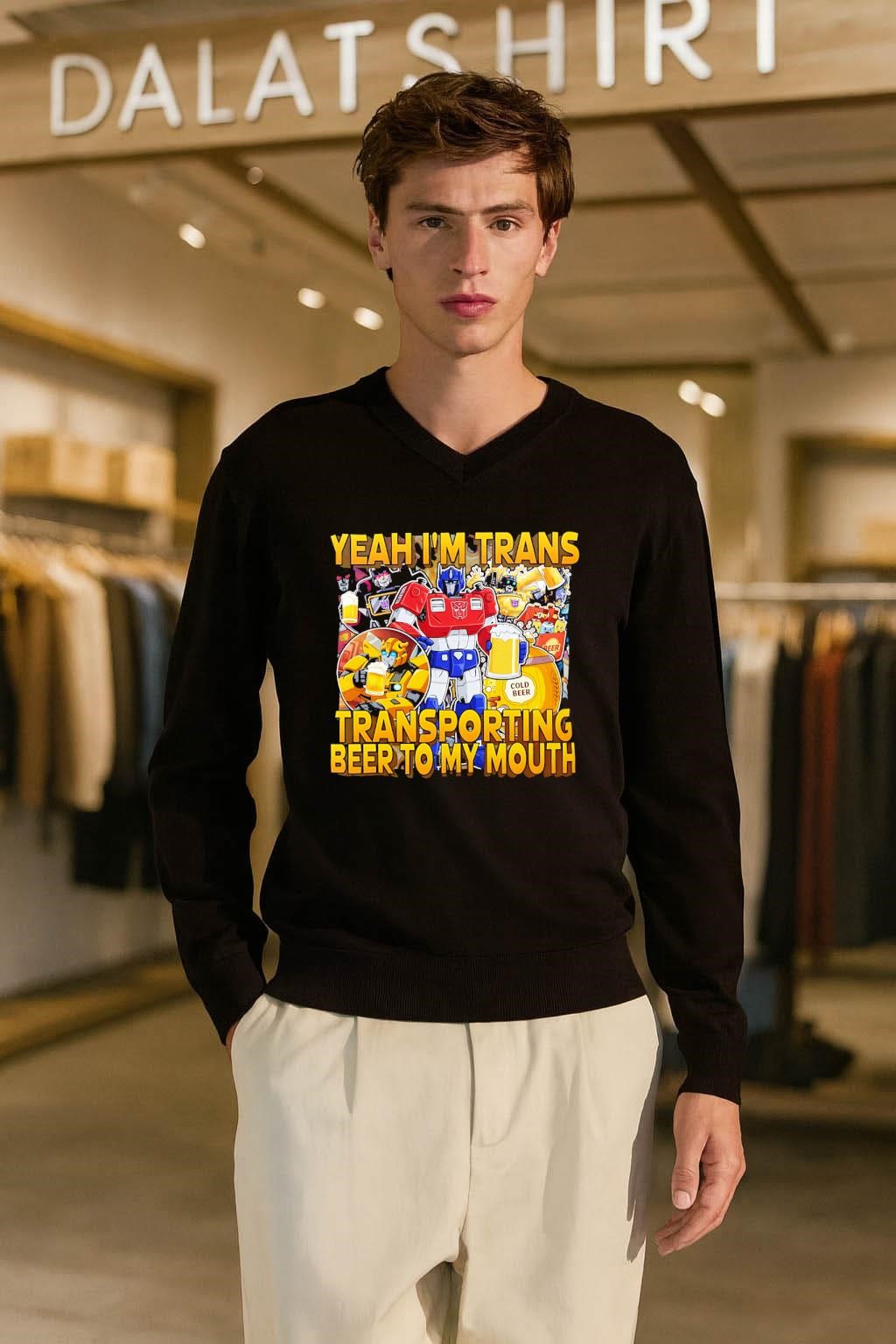 Yeah I’m Trans Transporting Beer To My Mouth Optimus Prime shirt