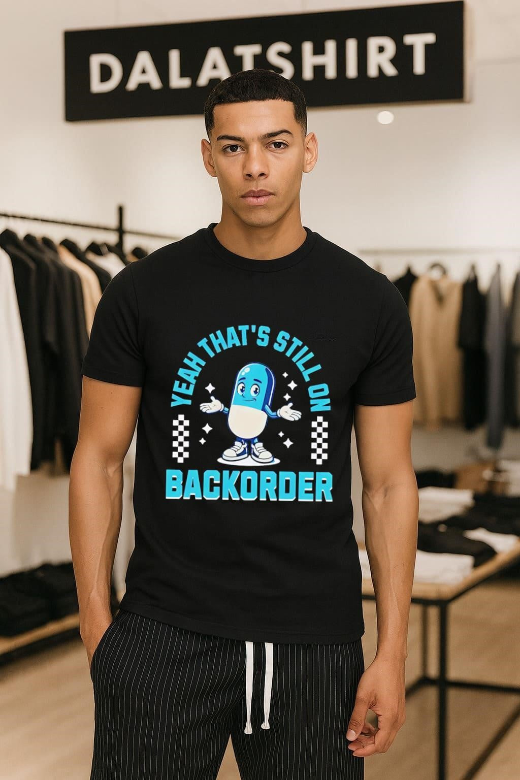 Yeah That’s Still On Backorder Cute Pill Character shirt