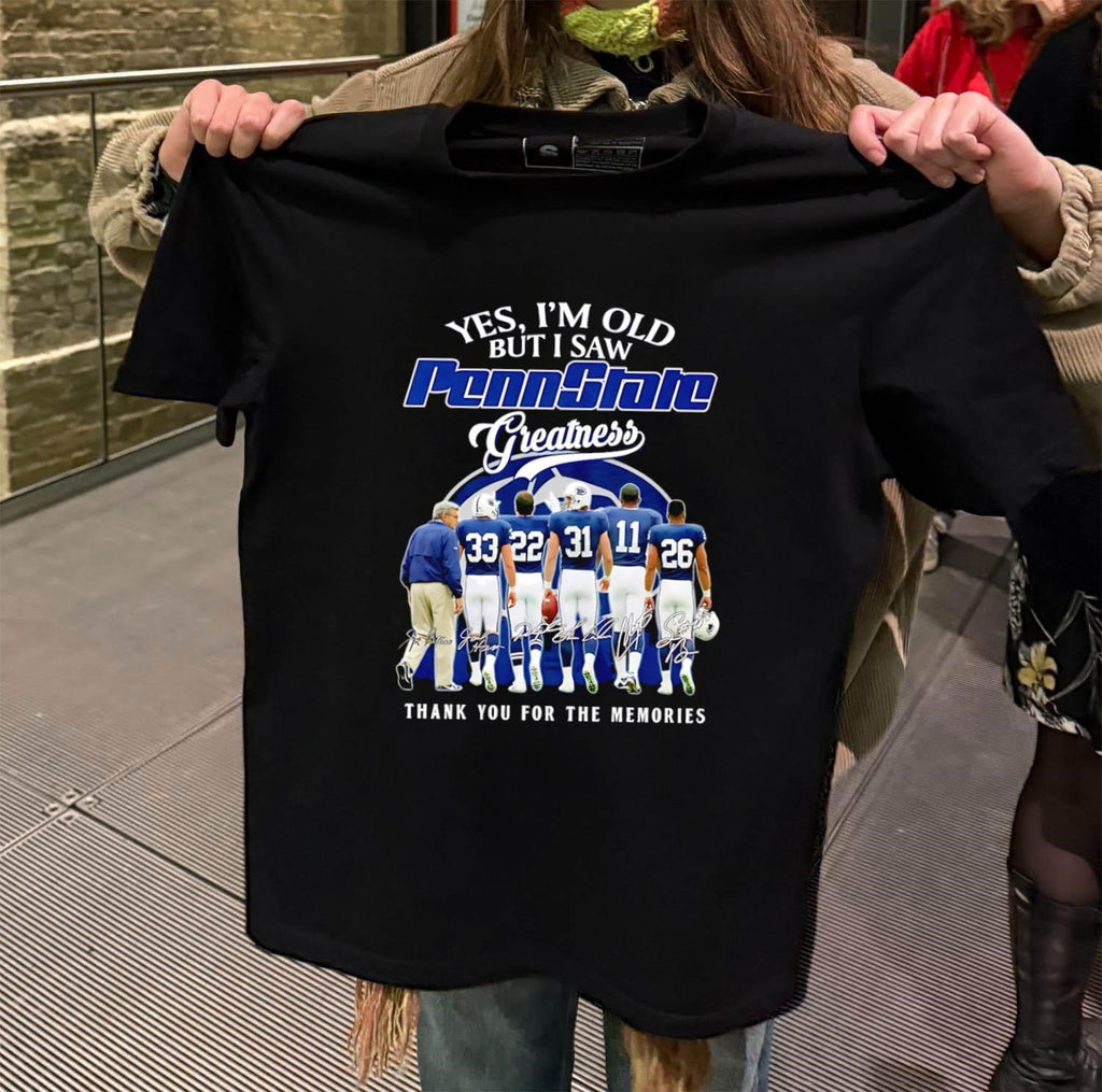 Yes I Am Old But I Saw Penn State Greatness Memories shirt