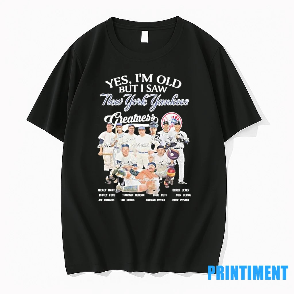 Yes Im Old But I Saw Yankees Legends Greatness Signatures Tshirts Sweater