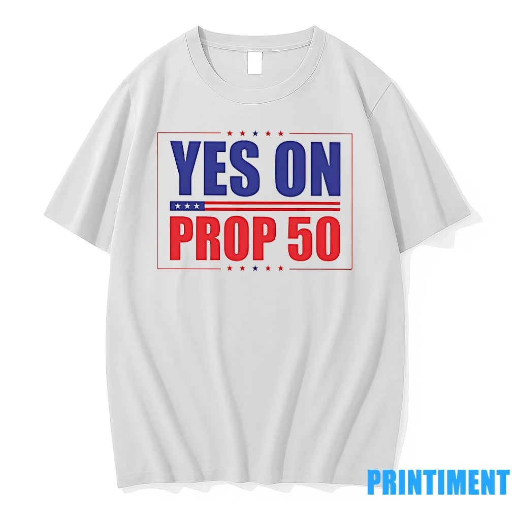 Yes On Prop 50 Tshirts Sweater