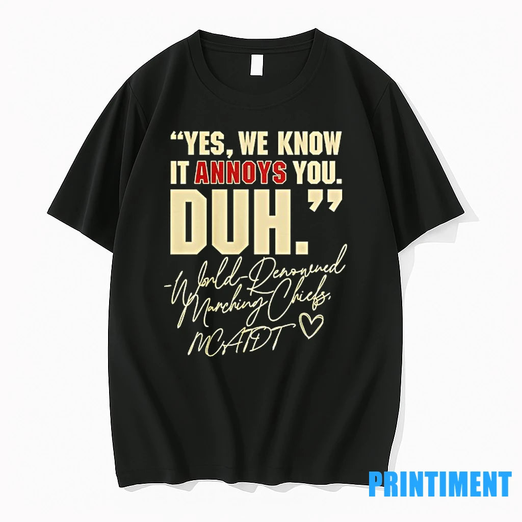 Yes We Know It Annoys You Duh World Denounced Morning Chiefs Florida State Seminoles Tshirts