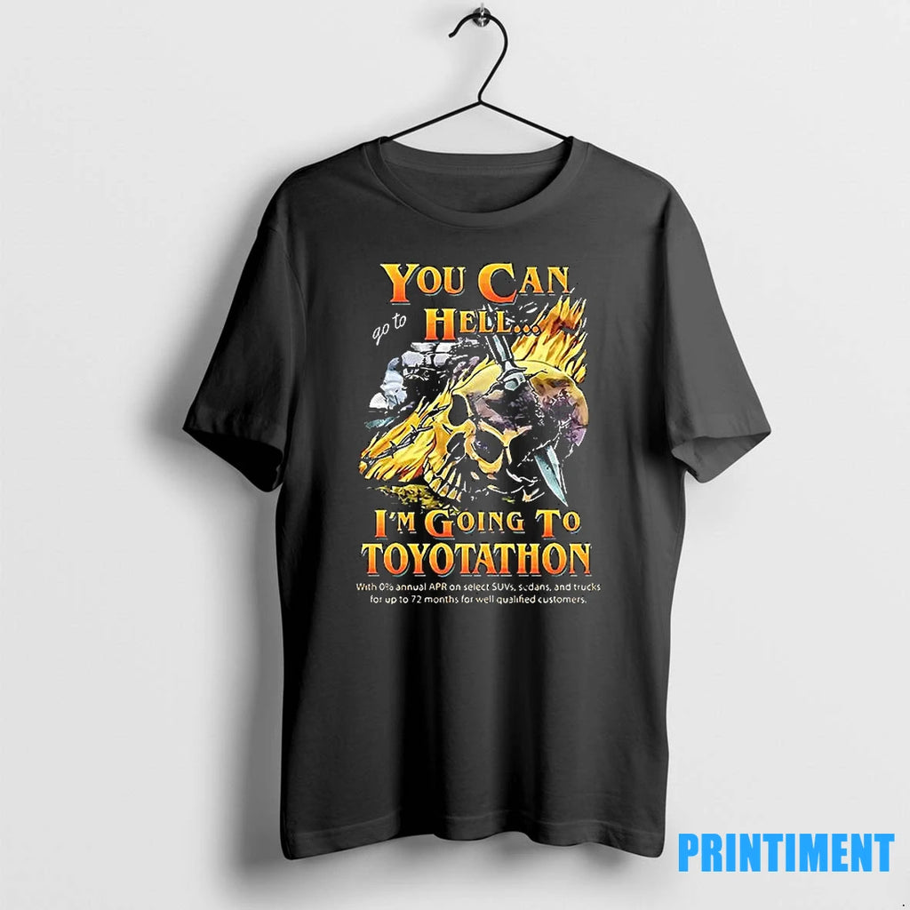 You Can Go To Hell Im Going To Toyotathon Skull Halloween Tshirts Sweater