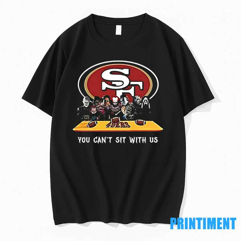 You Cant Sit With Us 49ers Football Horror Movies Halloween Tshirts Sweater