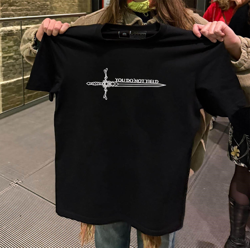 You Do Not Yield Fantasy Sword shirt