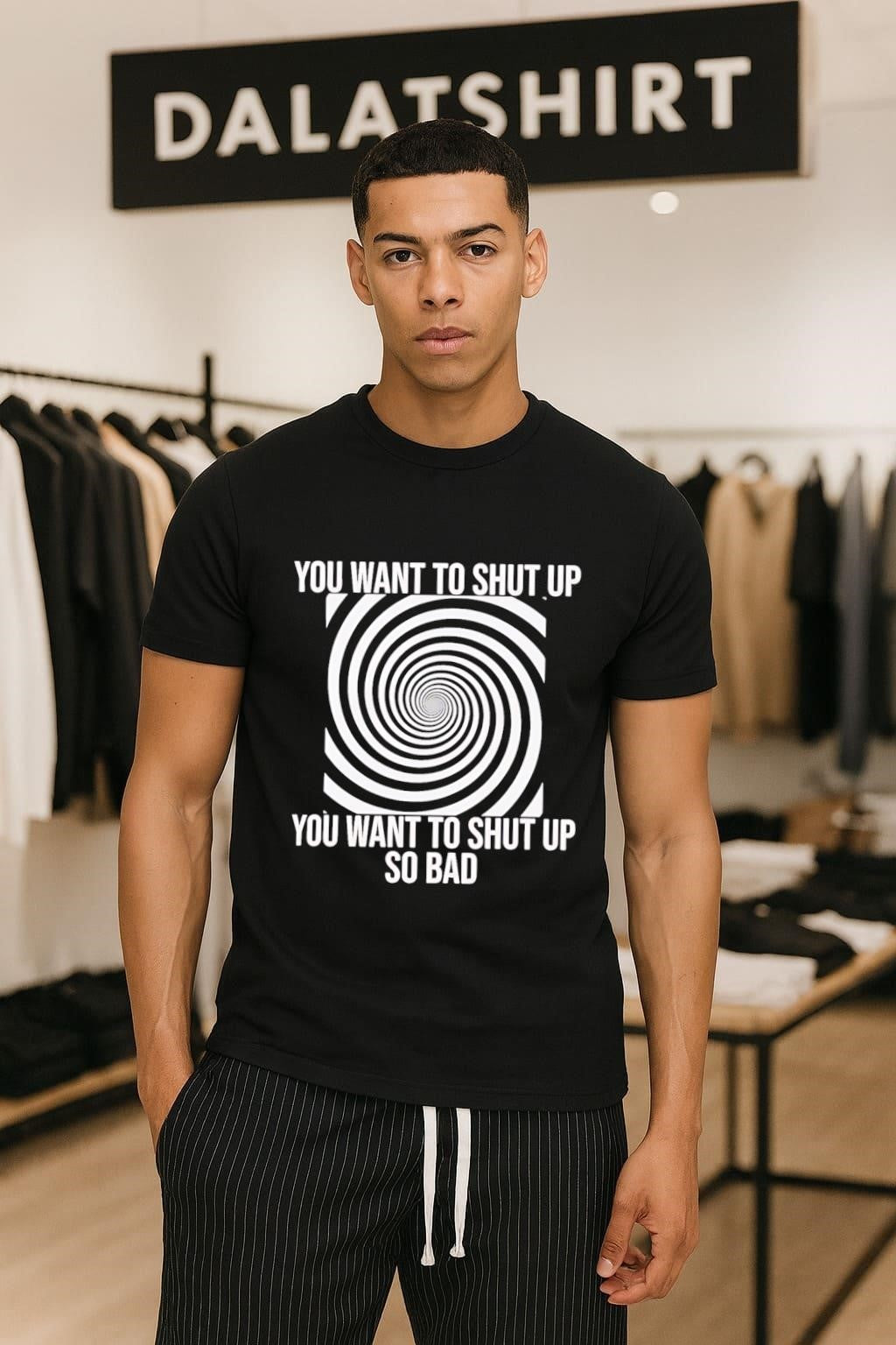 You Want To Shut Up So Bad Hypnosis shirt