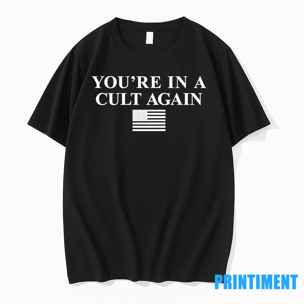 Youre In A Cult Again Tshirts Sweater
