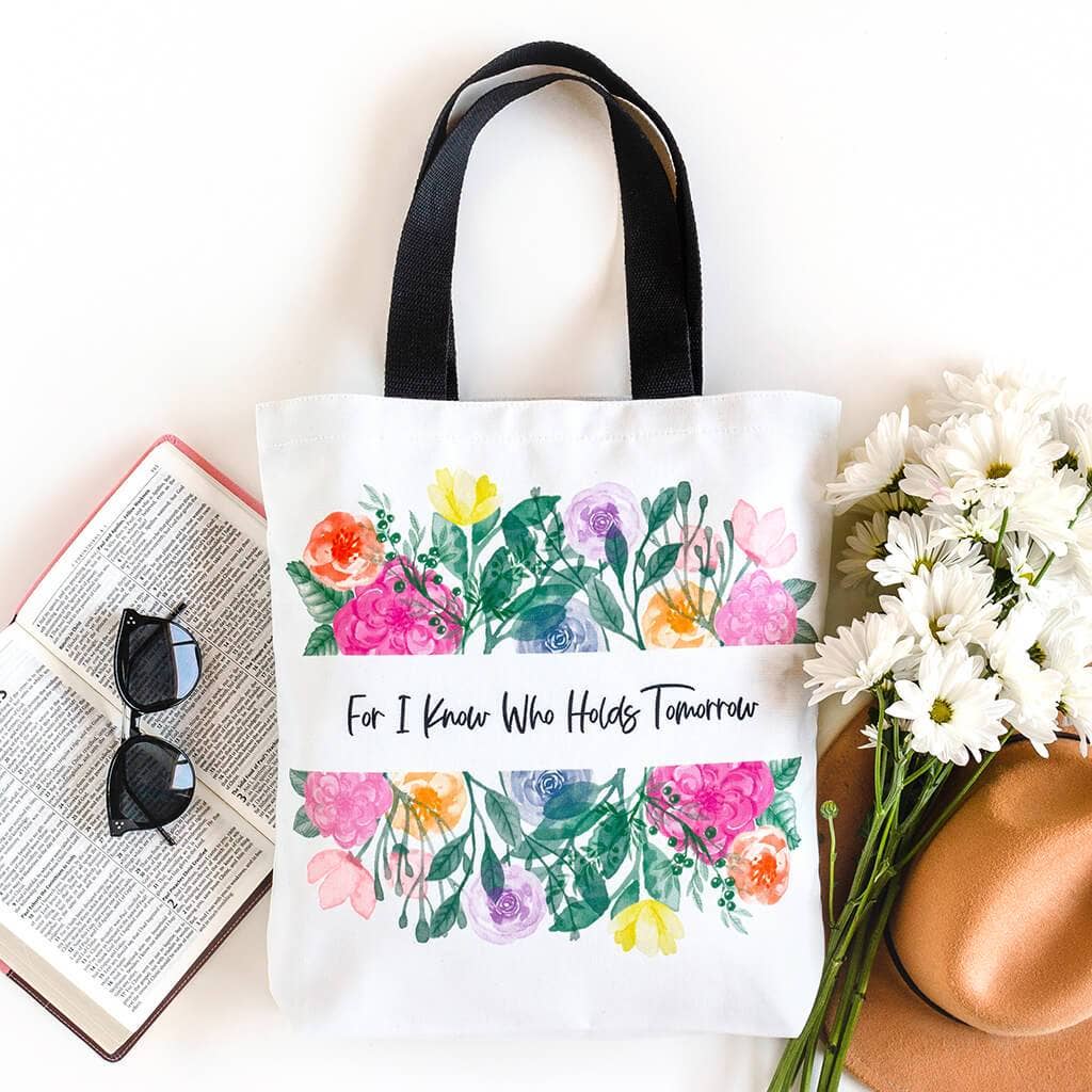 For I Know Who Holds Tomorrow Tote Bag