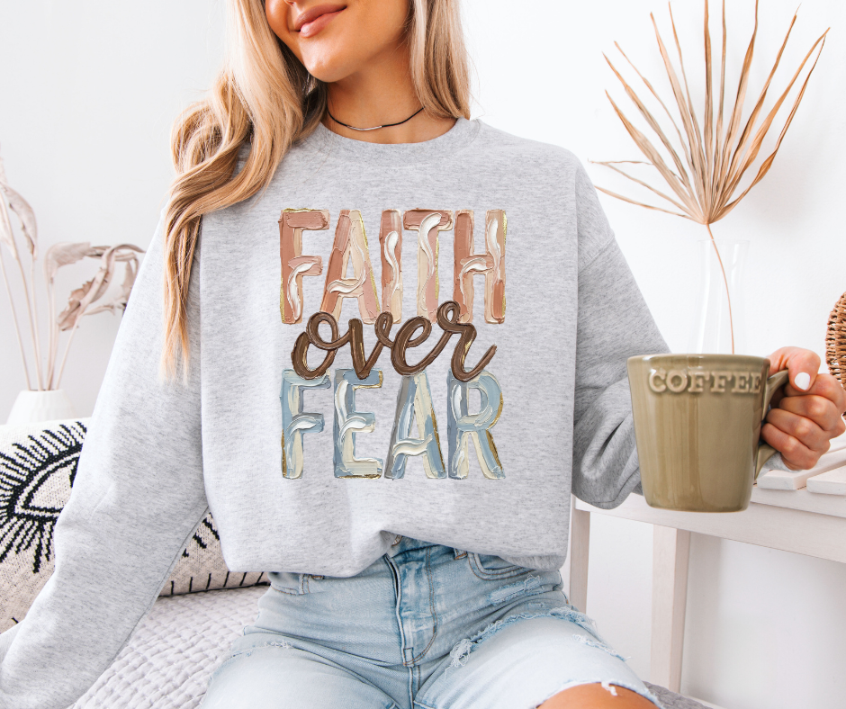 Faith Over Fear Crewneck
