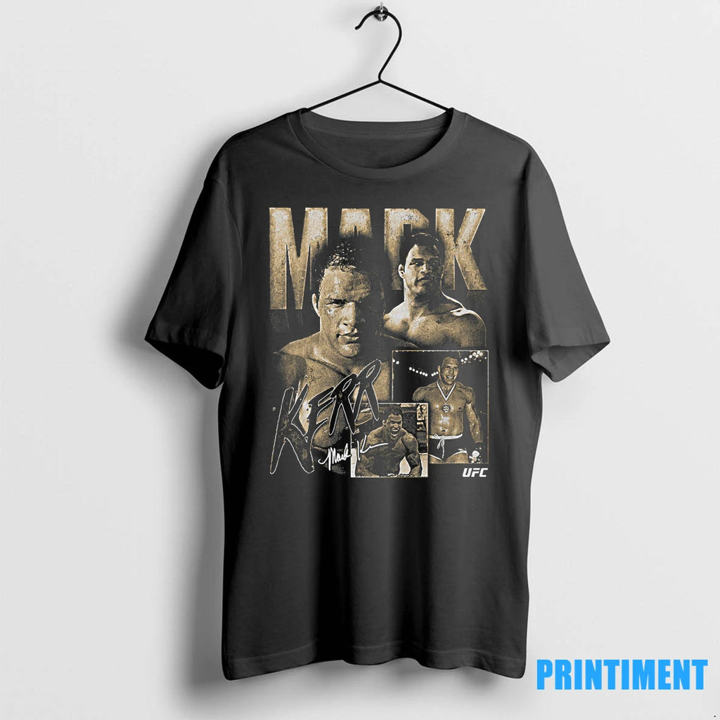 Mark Kerr T Shirt Retired Ufc Fighter 02 Tshirts Sweater